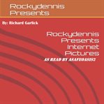 Rockydennis presents internet pictures cover image
