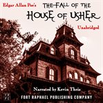 Edgar allan poe's the fall of the house of usher - unabridged cover image