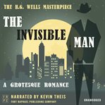 The invisible man: a grotesque romance cover image