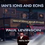 Ian's ions and eons cover image