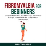 Fibromyalgia for beginners cover image