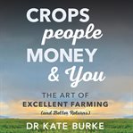Crops, people, money and you cover image