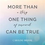 More than one thing can be true cover image