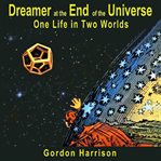 Dreamer at the end of the universe cover image