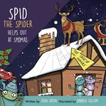 Spid the spider helps out at spidmas cover image