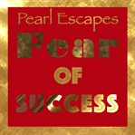 Pearl escapes fear of success cover image