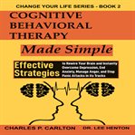 Cognitive behavioral therapy made simple cover image