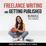 Freelance writing and getting published bundle, 2 in 1 bundle cover image