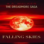 Falling skies. Dreadmore saga cover image