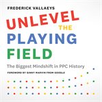Unlevel the playing field cover image