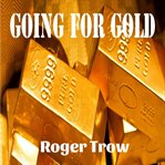 Going for gold cover image