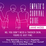 Empath's survival guide: no, you don't need a thicker skin, yours is just fine cover image