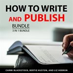How to write and publish bundle, 3 in 1 bundle cover image