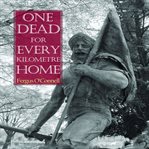 One dead for every kilometre home cover image