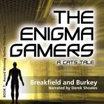 The enigma gamers : a cats tale cover image