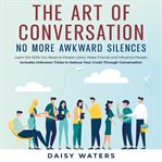 The art of conversation: no more awkward silences cover image