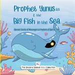 Prophet yunus & the big fish in the sea cover image