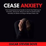 Cease anxiety cover image