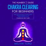 The number 1 guide: chakra clearing for beginners cover image