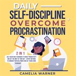 Daily self-discipline + overcome procrastination 2-in-1 cover image