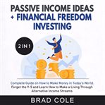 Passive income ideas + financial freedom investing 2-in-1 book cover image