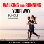 Walking and running your way bundle, 2 in 1 bundle : 2 in 1 bundle cover image