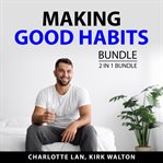 Making good habits bundle, 2 in 1 bundle cover image