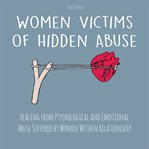 Women victims of hidden abuse cover image