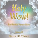 Holy wow!, volume iii cover image