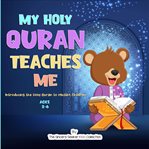 My holy quran teaches me cover image