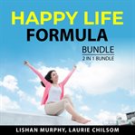 Happy life formula bundle, 2 in 1 bundle : 2 in 1 bundle cover image