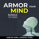 Armor your mind bundle, 2 in 1 bundle : 2 in 1 bundle cover image