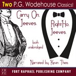 Carry on, jeeves and right ho, jeeves - two p.g. wodehouse classics! : Right ho, Jeeves cover image