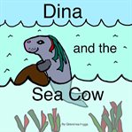 Dina and the sea cow cover image