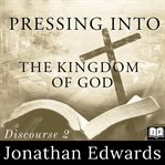 Pressing into the kingdom of God cover image
