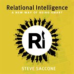 Relational intelligence : how leaders can expand their influence through a new way of being smart cover image