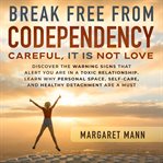 Break free from codependency cover image