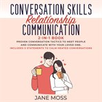 Conversation skills + relationship communication: 2-in-1 book cover image
