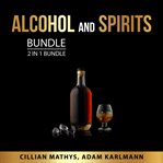 Alcohol and spirits bundle, 2 in 1 bundle cover image