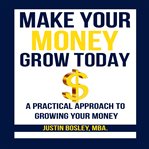 Make your money grow today cover image