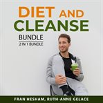Diet and cleanse bundle, 2 in 1 bundle : 2 in 1 bundle cover image