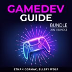 Gamedev guide bundle, 2 in 1 bundle : 2 in 1 bundle cover image