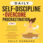 Daily self-discipline + overcome procrastination 2-in-1 : Overcome procrastination cover image