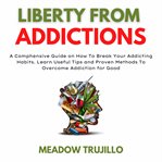 Liberty from addictions cover image