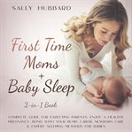 First time moms + baby sleep 2-in-1 book cover image