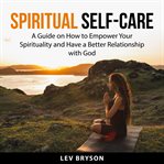 Spiritual Self : Care cover image