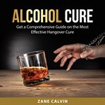 Alcohol cure cover image