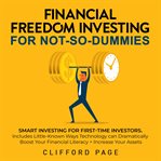 Financial freedom investing for not-so-dummies cover image