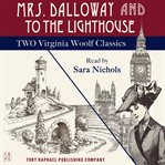 Mrs. dalloway and to the lighthouse - two virginia woolf classics cover image