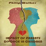 Impact of parents divorce in children cover image